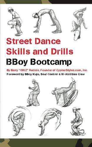 Street Dance Skills & Drills - The BBoy Bootcamp