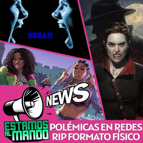 Page de couverture de EAM 8-08 -Noticias- El físico ya está muerto, GTA 6 se retrasa mas, Sega recupera su espíritu gamberro
