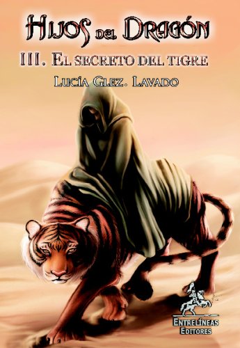Hijos Del Del Dragón Iii. El Secreto Del Tigre