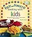 Fix-It and Forget-It Cooking with Kids: 50 Favorite Recipes to Make in a Slow Cooker, Revised & Updated