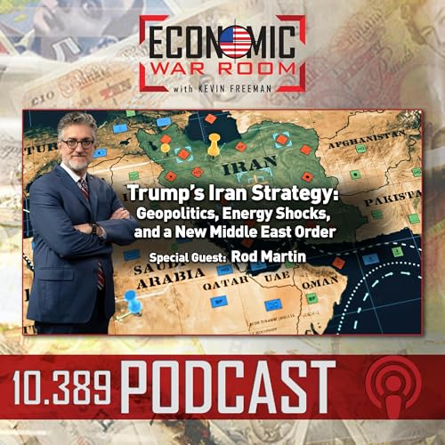 Ep 389 | Trump&rsquo;s Iran Strategy: Geopolitics, Energy Shocks, and a New Middle East Order