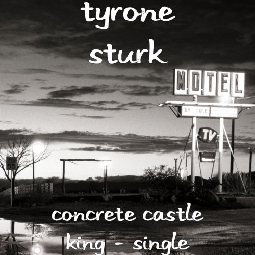 Concrete Castle King Single by Tyrone Sturk on Amazon Music Amazon