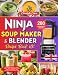 Ninja Soup Maker and Blender Recipe Book UK: 200 Homemade Recipes for Soups, Sauces, Jams, Smoothies, Frozen Drinks and Desserts. The Ninja Foodi Cold ... with Nutrition Info and Helpful Tips!