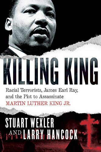 Amazon Co Jp Killing King Racial Terrorists James Earl Ray And The Plot To Assassinate Martin Luther King Jr English Edition 電子書籍 Wexler Stuart Hancock Larry Kindleストア