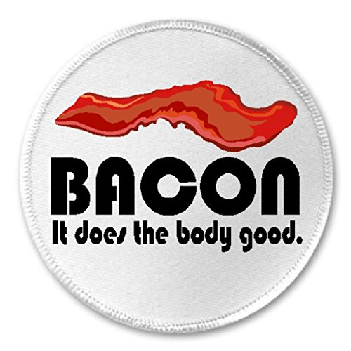 Bacon It Does The Body Good - 3