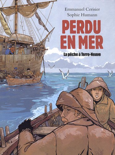 Perdu en mer: La pêche à Terre-Neuve