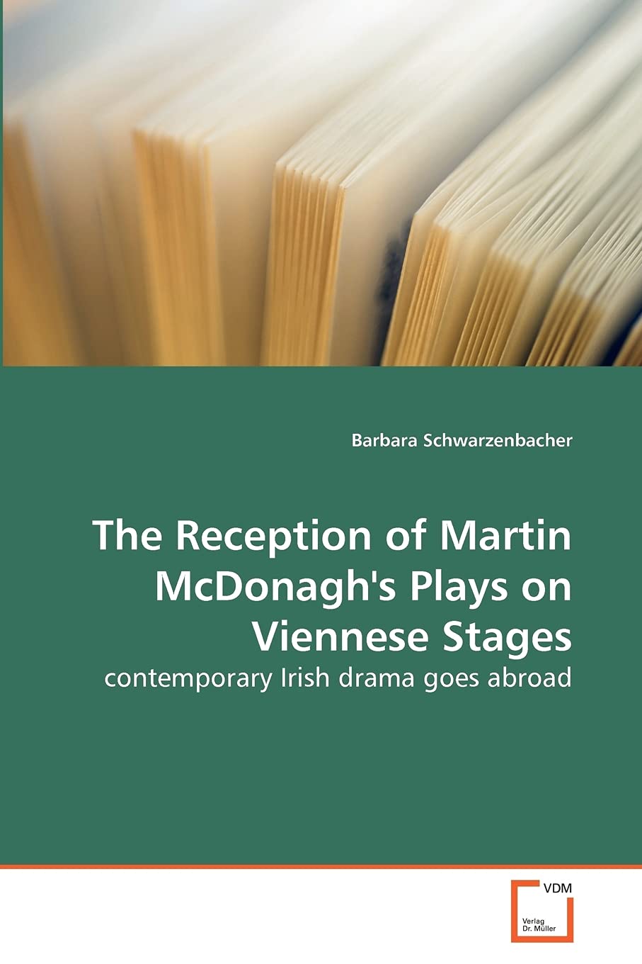 The Reception of Martin McDonagh's Plays on Viennese Stages: contemporary Irish drama goes abroad
