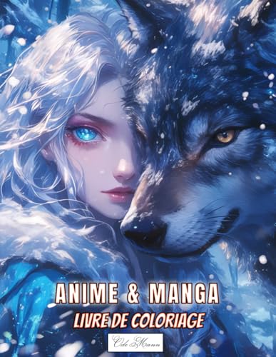 Livre De Coloriage Anime & Manga: Scenes illustrees de jeunes femmes liees aux loups dans des paysages empreints de mystere et d