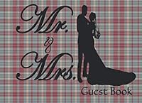 Mr. and Mrs. Guest Book : This Beautiful Plaid Wedding Guest Book Is the Perfect Way to Capture the Memories of Your Special Day 1707555249 Book Cover