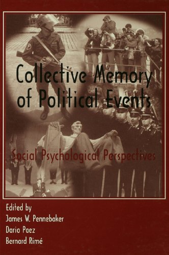 Télécharger Collective Memory of Political Events: Social Psychological Perspectives (English Edition) PDF Ebook En Ligne