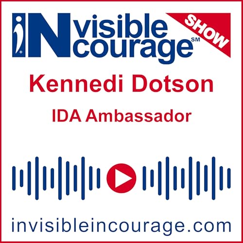 Kennedi Dotson | IDA Ambassador | InVisible InCourage SHOW | Invisible Disabilities Association