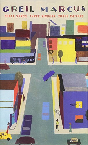 Three Songs, Three Singers, Three Nations (The William E. Massey Sr. Lectures in American Studies)