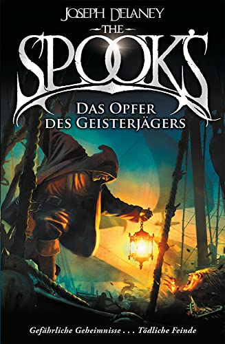 The Spook's 6: Spook. Band 6: Das Opfer des Geisterjägers. Ein Bündnis mit dem Bösen. Eine unmögliche Wahl. Dark Fantasy ab 13, die dich bis an deine ... Dark Fantasy ab 12. (Spook: Der Geisterjäger)