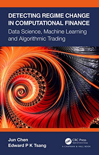 Detecting Regime Change in Computational Finance: Data Science, Machine Learning and Algorithmic Trading view 2