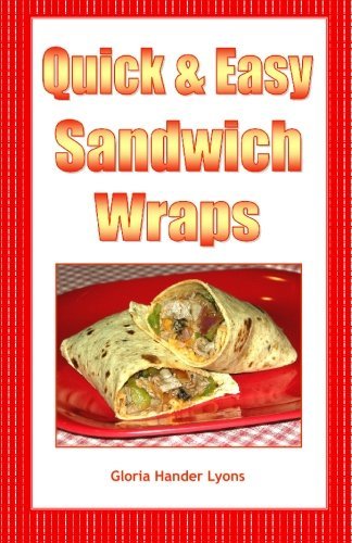 Quick & Easy Sandwich Wraps by Gloria Hander Lyons (2010-05-10)