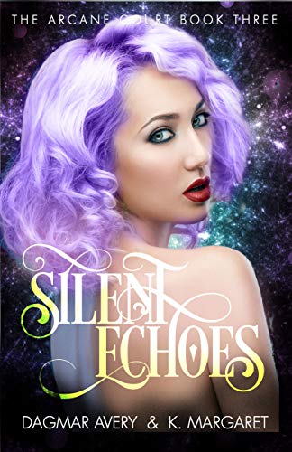 Silent Echoes (The Arcane Court Book 3)
