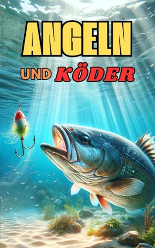 Angeln und Köder: angeln buch
