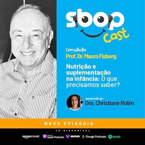 104. Nutri&ccedil;&atilde;o e suplementa&ccedil;&atilde;o na inf&acirc;ncia: o que o precisamos saber?