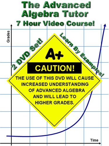 The Advanced Algebra Tutor (Advanced Algebra 2 / College Algebra) The Advanced Algebra Tutor (Advanced Algebra 2 / College Algebra)