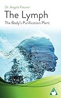 The Lymph: The Body's Purification Plant 1071531778 Book Cover