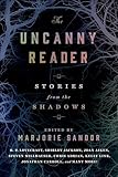 The Uncanny Reader: Stories from the Shadows