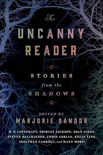 The Uncanny Reader: Stories from the Shadows