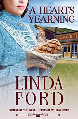 A Heart's Yearning: Hearts of Willow Creek (Romancing the West Book 5)