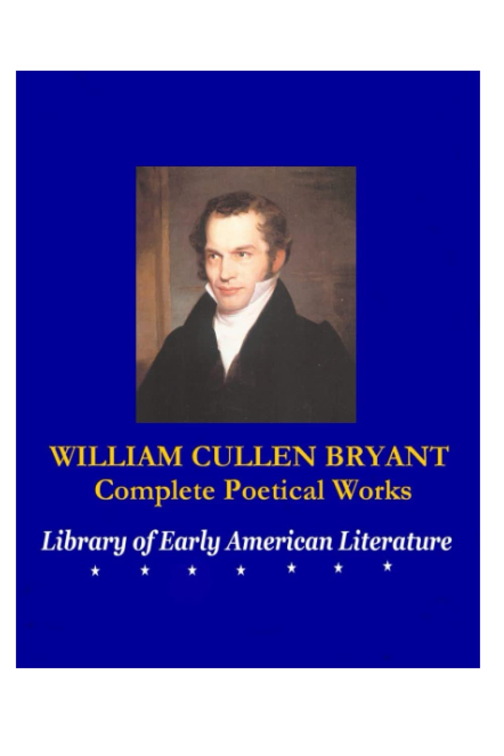 WILLIAM CULLEN BRYANT: Complete Poetical Works