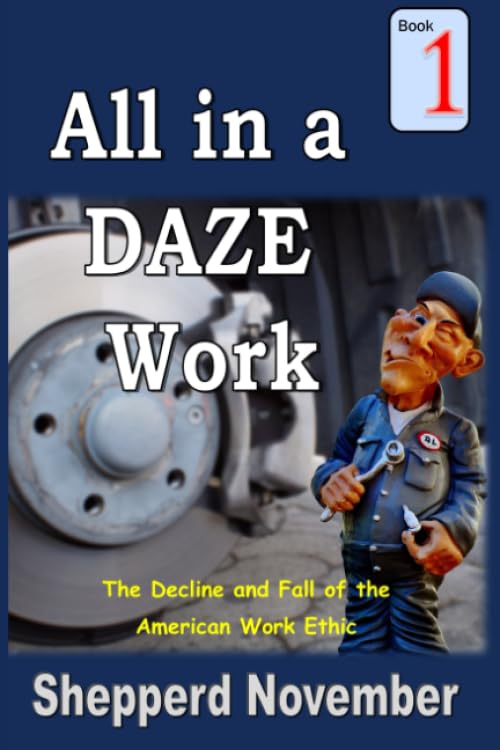 All in a DAZE Work: The Decline and Fall of the American Work Ethic