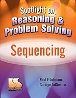 Spotlight on Reasoning and Problem Solving Sequencing 0760607257 Book Cover