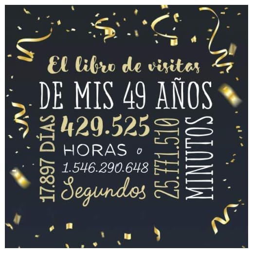 El libro de visitas de mis 49 años: Decoración para celebrar una fiesta de 49 cumpleaños – Regalo para hombre y mujer - 49 años - Libro de firmas para felicitaciones y fotos de los invitados