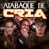  Atabaque de Cria [Explicit]