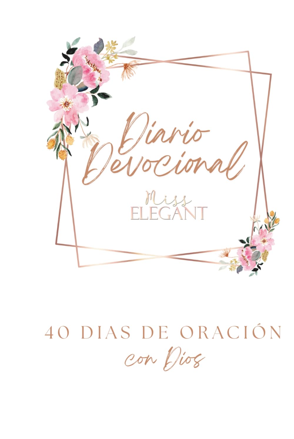 Diario Devocional: 40 días de oración con Dios