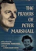 The Prayers of Peter Marshall B0086PBRV2 Book Cover