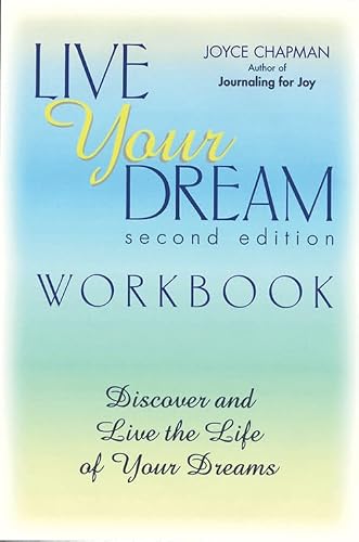 Live Your Dream Workbook, Second Edition: Discover and Live the Life of Your Dreams