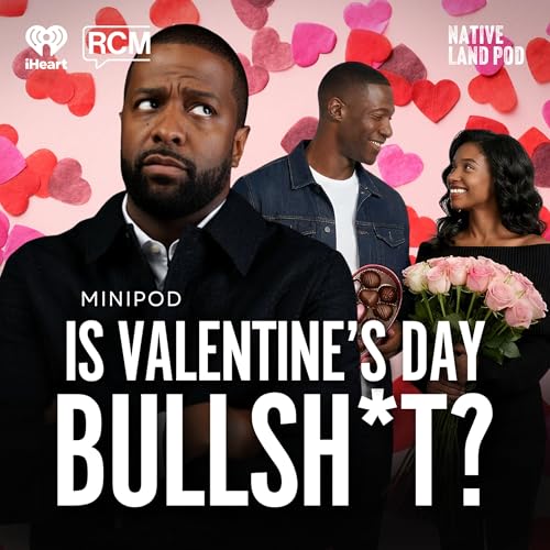 Is Valentines Day Bull Sh*t? | MiniPod