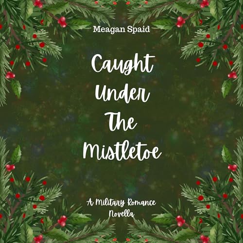 Meagan Spaid's Caught Under the Mistletoe episode artwork