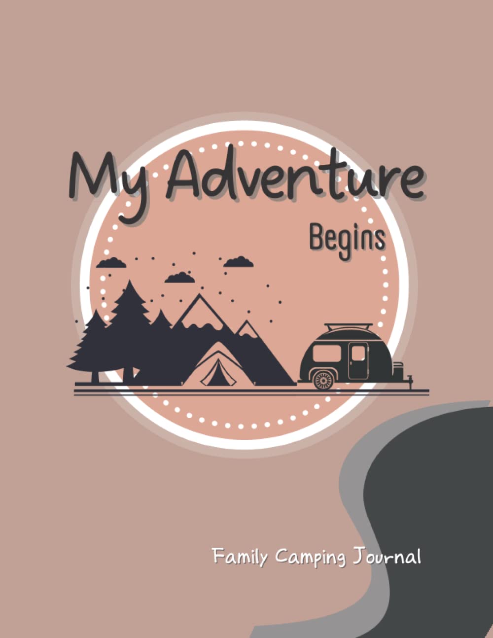 Family Camping Journal: Camping Journal Log Book | Perfect RV Journal/Camping Diary or Gift for Campers: Over 120 Pages with Prompts for Writing: ... More: Awesome Camping Gift (Camping Journals)