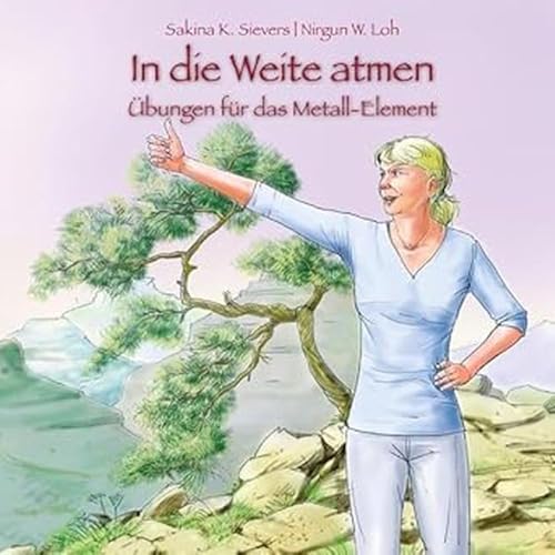 ShenDo Verlag - In die Weite atmen: Übungen für das Metall-Element