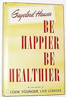 Be happier, be healthier B0007E2XHC Book Cover