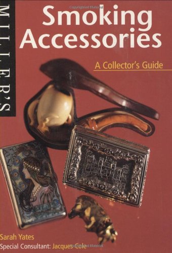 Miller's: Smoking Accessories: A Collector's Guide (Miller's Collector's Guides)
