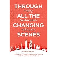 Through All The Changing Scenes