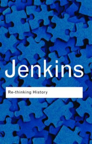 Re-thinking History by Keith Jenkins (1991-10-31)