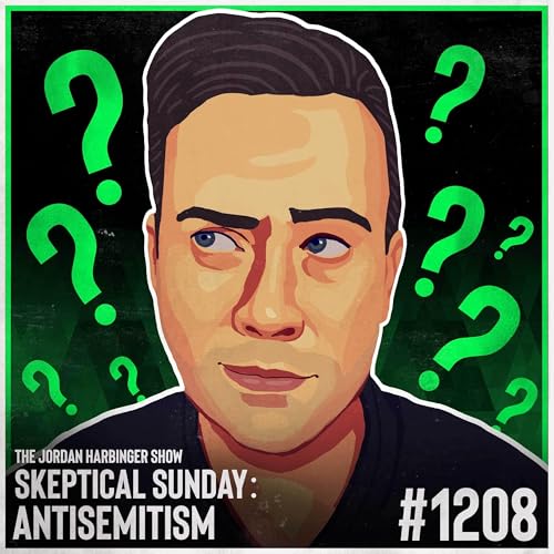 1208: Antisemitism | Skeptical Sunday cover art