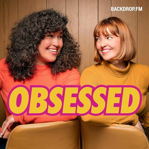 『Obsessed: A Podcast About Your Hyper-Fixations』のカバーアート