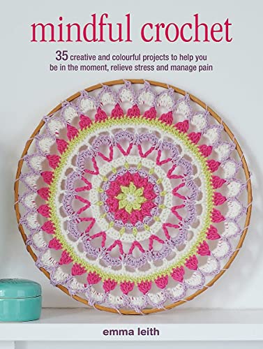 Crocheted Wreaths and Garlands: 35 Creative and Colourful Project...