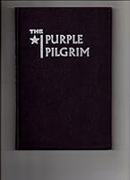 The Purple Pilgrim..a Manual for the Education of the Pledges of Phi Gamma Delta B000JJK6QU Book Cover