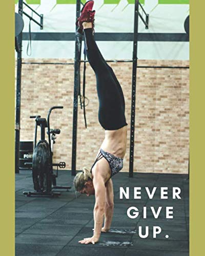 NEVER GIVE UP : MOTIVATION: - Series Notebooks ... 1674781881 Book Cover