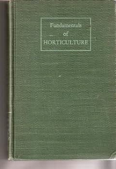 Hardcover Fundamentals of Horticulture: A Textbook Designed for Courses in General Horticulture Book