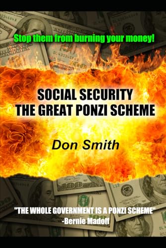 SOCIAL SECURITY: THE GREAT PONZI SCHEME